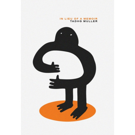 In Lieu of a Memoir