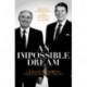 An Impossible Dream: Reagan, Gorbachev, and a World Without the Bomb