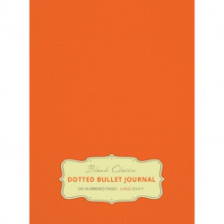 Large 8.5 x 11 Dotted Bullet Journal (Orange -19) Hardcover - 245 Numbered Pages