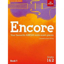Encore Violin, Book 1, Grades 1 & 2: Your favourite ABRSM violin exam pieces
