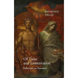 Of Time and Lamentation: Reflections on Transience