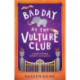 Bad Day at the Vulture Club: Baby Ganesh Agency Book 5