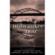 Milwaukee Noir