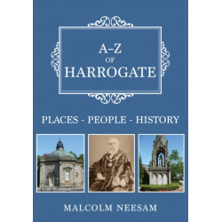 A-Z of Harrogate: Places-People-History