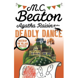 Agatha Raisin and the Deadly Dance