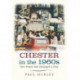 Chester in the 1960s: Ten Years that Changed a City