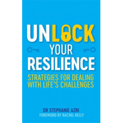 Unlock Your Resilience: Strategies for Dealing with Life's Challenges