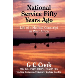 National Service Fifty Years Ago: Life of a Medical Conscript in West Africa