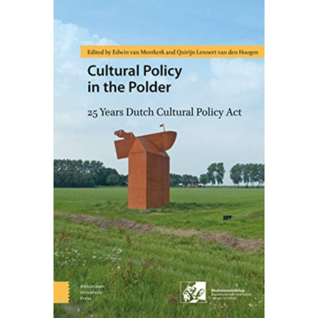 Cultural Policy in the Polder: 25 Years Dutch Cultural Policy Act