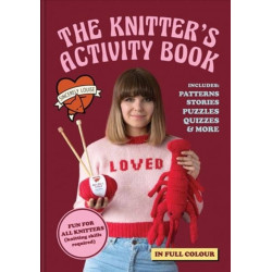 The Knitter's Activity Book: Patterns, Stories, Puzzles, Quizzes & More