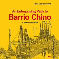 An Enterprising Path to Barrio Chino: A Story of Barcelona