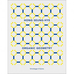 Hong Seung-Hye: Organic Geometry