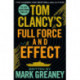 Tom Clancy's Full Force and Effect: INSPIRATION FOR THE THRILLING AMAZON PRIME SERIES JACK RYAN