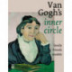 Van Gogh's Inner Circle: Friends Family Models