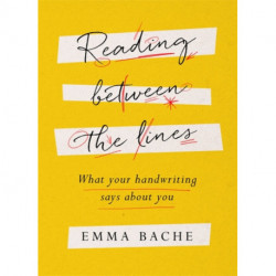 Reading Between the Lines: What your handwriting says about you