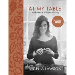At My Table: A Celebration of Home Cooking
