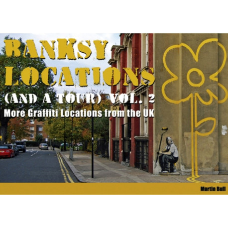 Banksy Locations (and a Tour): More Graffiti Locations from the UK