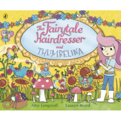 The Fairytale Hairdresser and Thumbelina