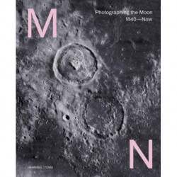 Moon: Photographing the Moon 1840-Now
