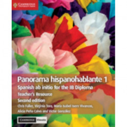 Panorama Hispanohablante 1 Teacher's Resource with Digital Access: Spanish ab initio for the IB Diploma