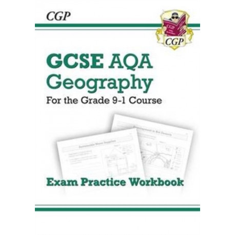 GCSE Geography AQA Exam Practice Workbook (answers sold separately)