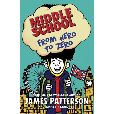 Middle School: From Hero to Zero: (Middle School 10)