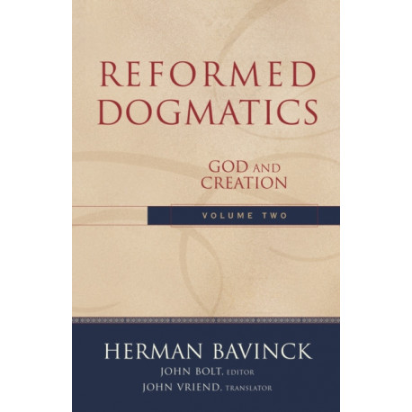 Reformed Dogmatics – God and Creation: God and Creation