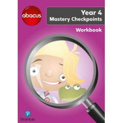 Abacus Mastery Checkpoints Workbook Year 4 / P5
