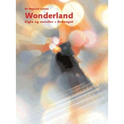Wonderland: Digte og noveller
