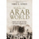 Making the Arab World: Nasser, Qutb, and the Clash That Shaped the Middle East
