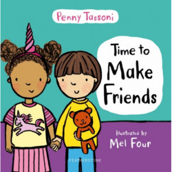 Time to Make Friends: The perfect picture book for teaching young children about social skills