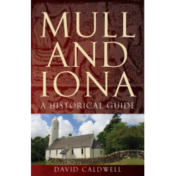 Mull and Iona: A Historical Guide