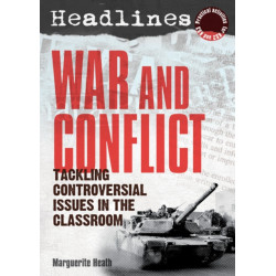 Headlines: War and Conflict: Tackling Controversial Issues in the Classroom