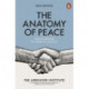 The Anatomy of Peace: How to Resolve the Heart of Conflict