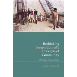Rethinking Joseph Conrad’s Concepts of Community: Strange Fraternity