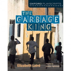 Oxford Playscripts: The Garbage King