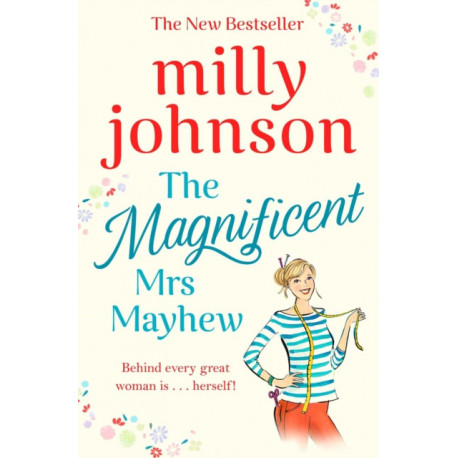 The Magnificent Mrs Mayhew: The top five Sunday Times bestseller - discover the magic of Milly