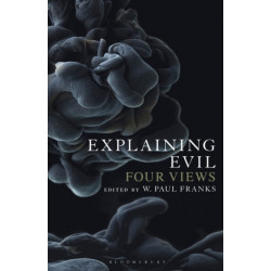 Explaining Evil: Four Views
