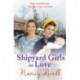 Shipyard Girls in Love: Shipyard Girls 4