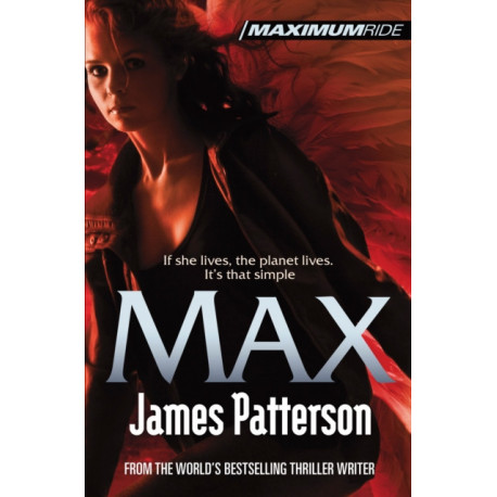 Max: A Maximum Ride Novel: (Maximum Ride 5)