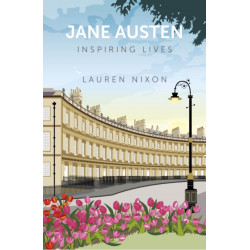 Jane Austen: Inspiring Lives: Inspiring Lives
