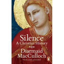 Silence: A Christian History