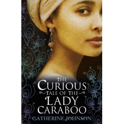 The Curious Tale of the Lady Caraboo
