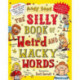 The Silly Book of Weird and Wacky Words