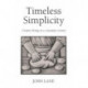 Timeless Simplicity: Creative Living in a Consumer Society
