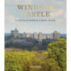 Windsor Castle: A Thousand Years of A Royal Palace