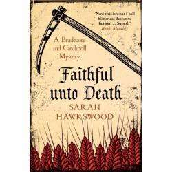 Faithful Unto Death: The page-turning mediaeval mystery series