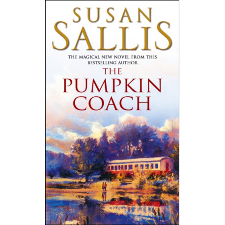 The Pumpkin Coach: an enchanting novel full of passion and drama from bestselling author Susan Sallis