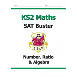 KS2 Maths SAT Buster: Number, Ratio & Algebra - Book 1 (for the 2026 tests)
