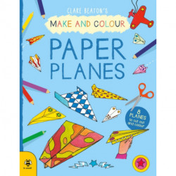 Make & Colour Paper Planes: 8 Planes to Cut out and Colour